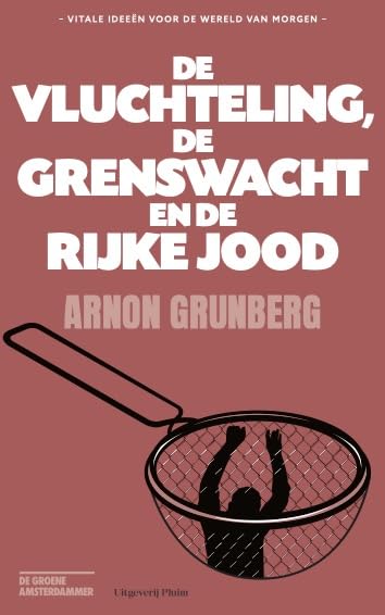 De vluchteling, de grenswacht en de rijke Jood book