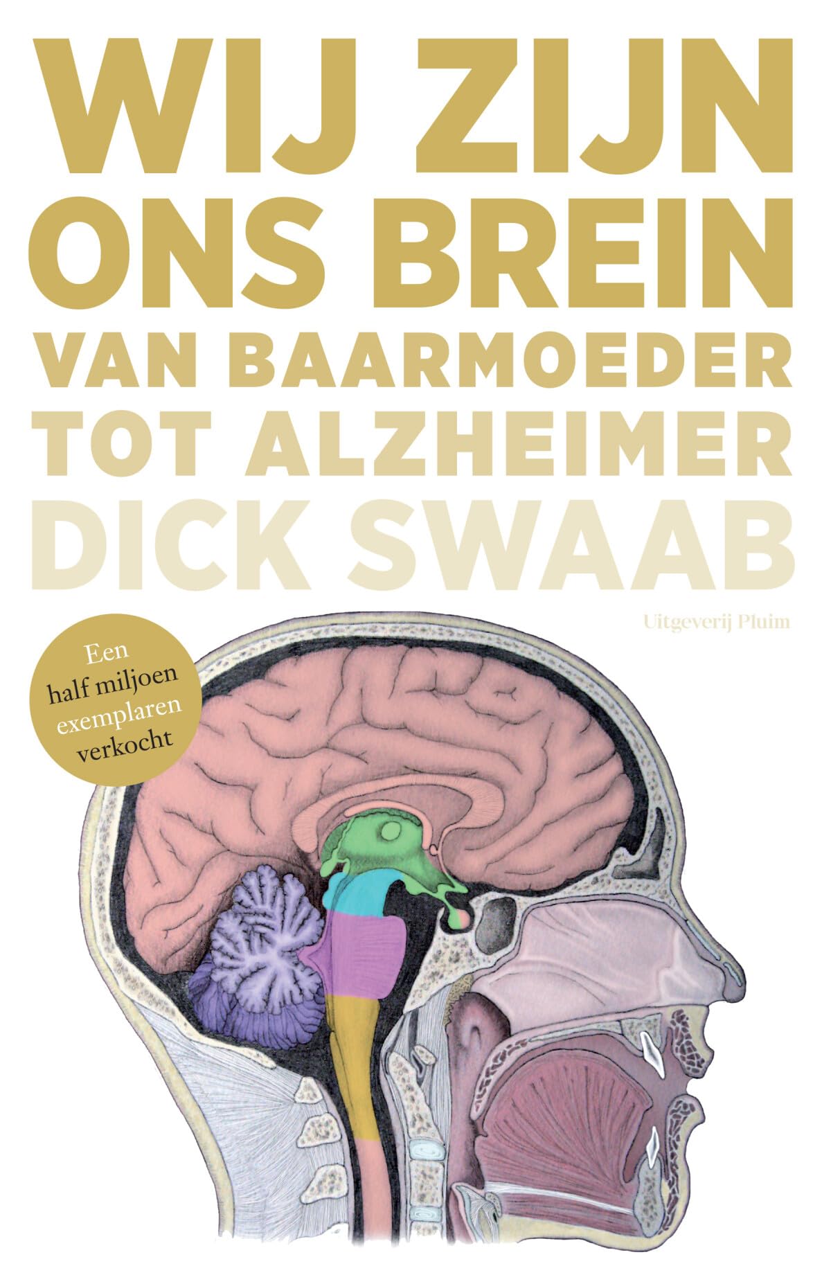 Wij zijn ons brein: van baarmoeder tot Alzheimer Medicine