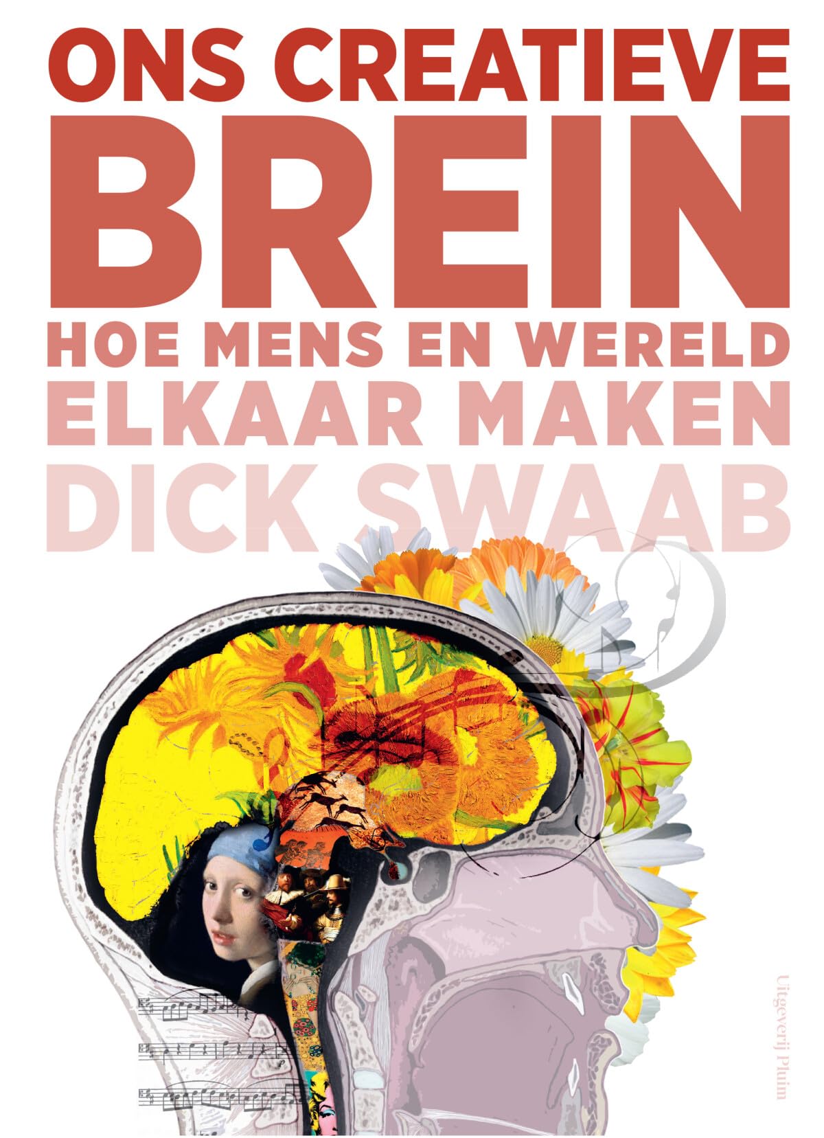 Ons creatieve brein: hoe mens en wereld elkaar maken Medicine