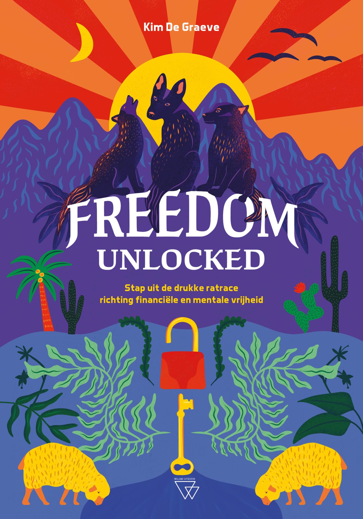 Freedom unlocked: stap uit de drukke ratrace richting financiële en mentale vrijheid Business, Finance & Career