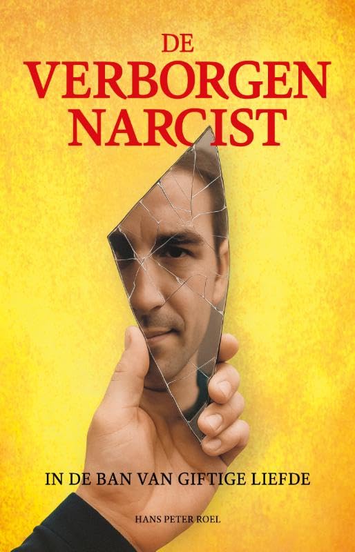 De verborgen Narcist: In de ban van giftige liefde book
