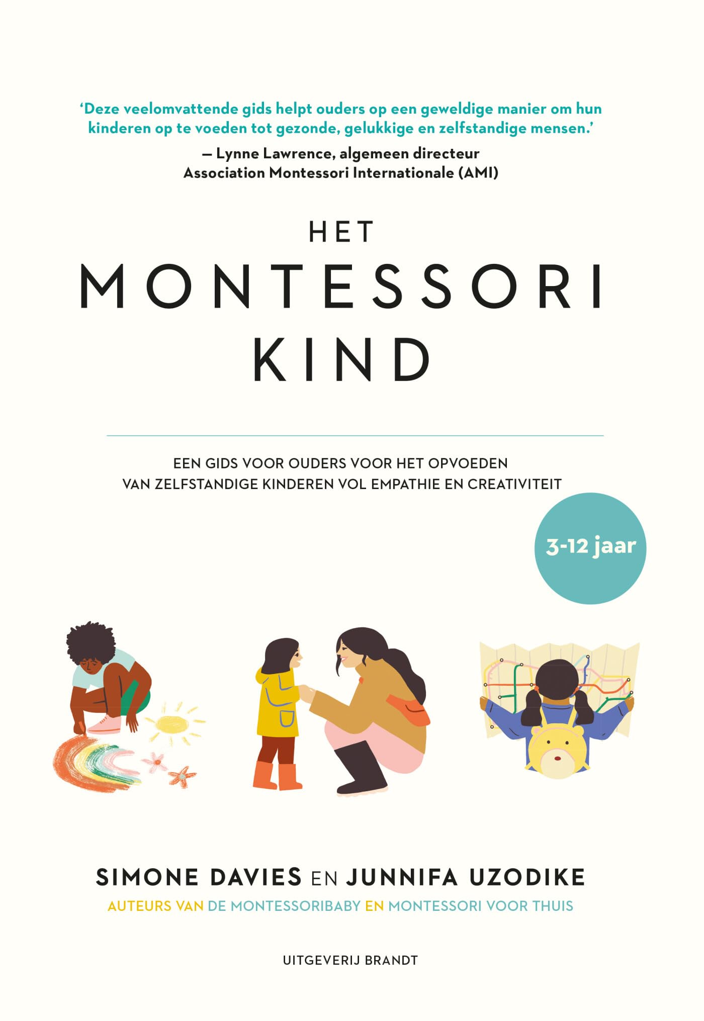 Het Montessori kind: een gids voor ouders voor het opvoeden van zelfstandige kinderen vol empathie en creativiteit Parents & Children