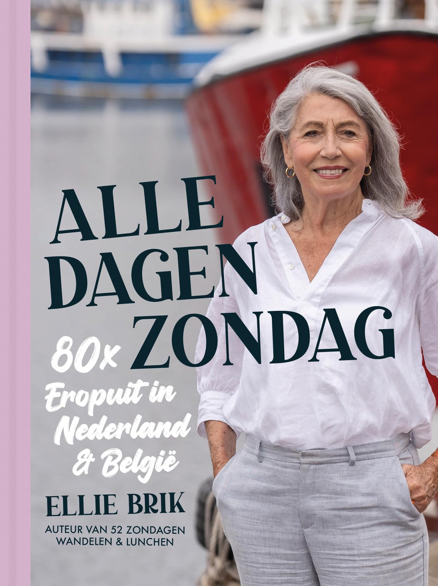Alle dagen zondag: 80x eropuit in Nederland en België Leisure, Home & Garden