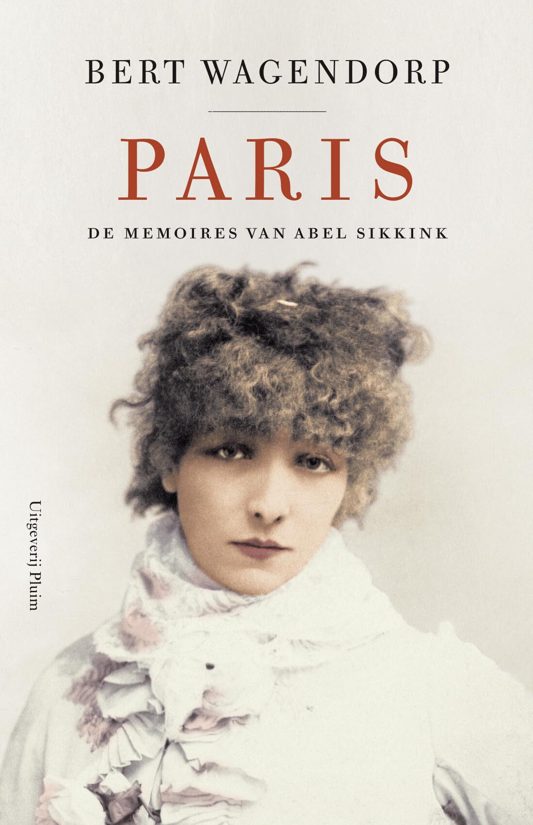 Paris: De memoires van Abel Sikkink (De memoires van Abel Sikkink, 3) Historical Fiction