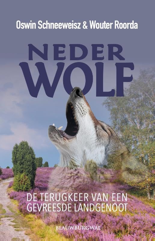 Nederwolf: De terugkeer van een gevreesde landgenoot book