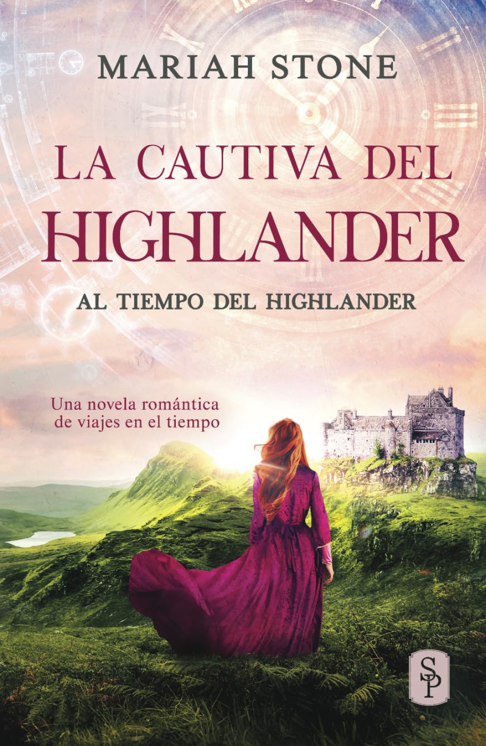 La cautiva del highlander: Una novela romántica de viajes en el tiempo en las Tierras Altas de Escocia book