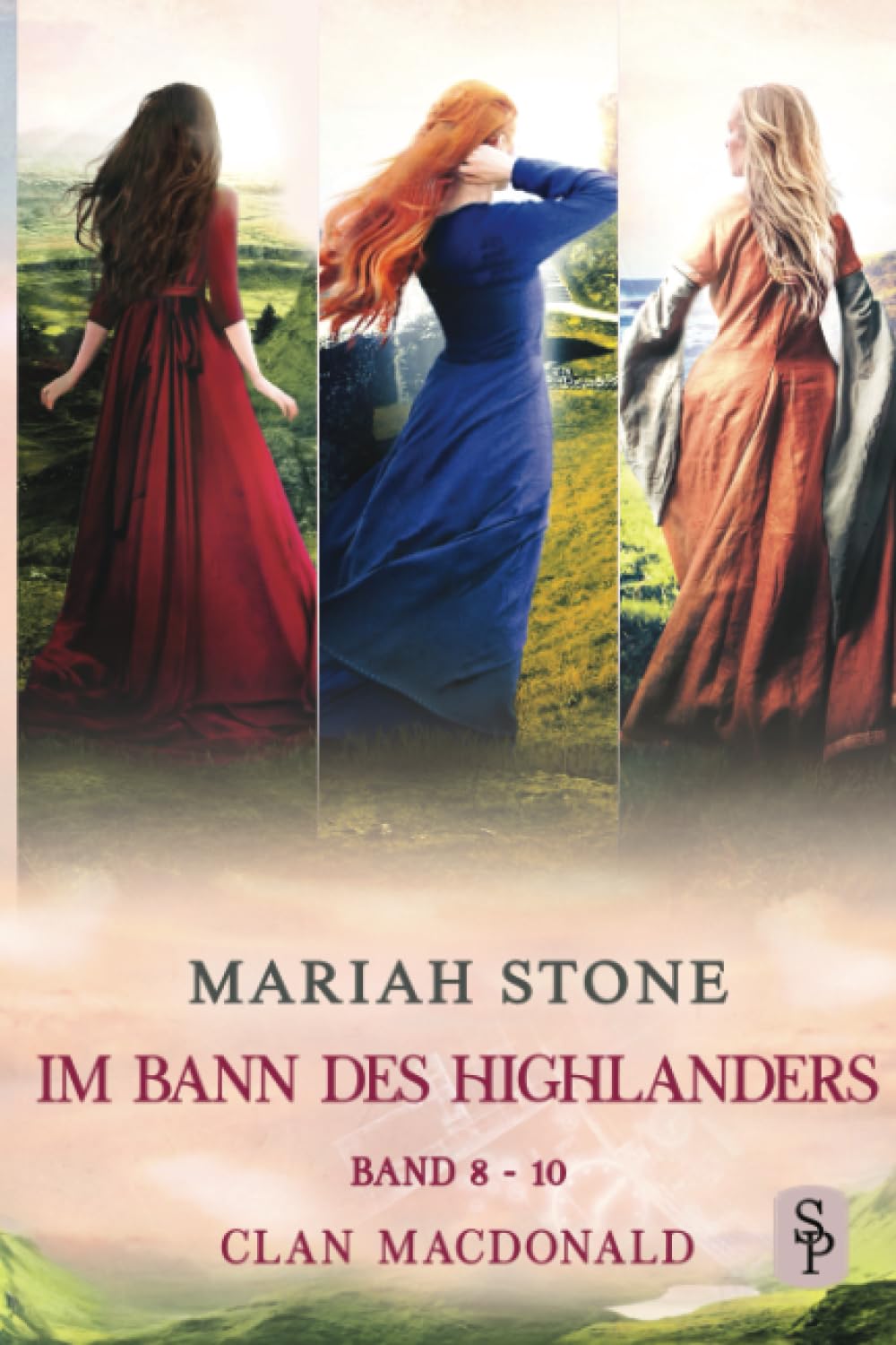 Im Bann des Highlanders Serie - Band 8-10 (Clan MacDonald): Drei Historische Zeitreise-Liebesromane (Im Bann des Highlanders - Sammelbände, Band 3) Historical Fiction