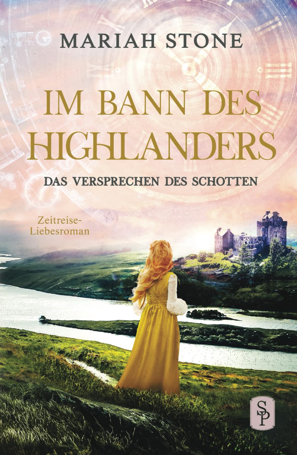 Das Versprechen des Schotten: Ein schottischer historischer Zeitreise-Liebesroman (Im Bann des Highlanders, Band 7) Historical Fiction