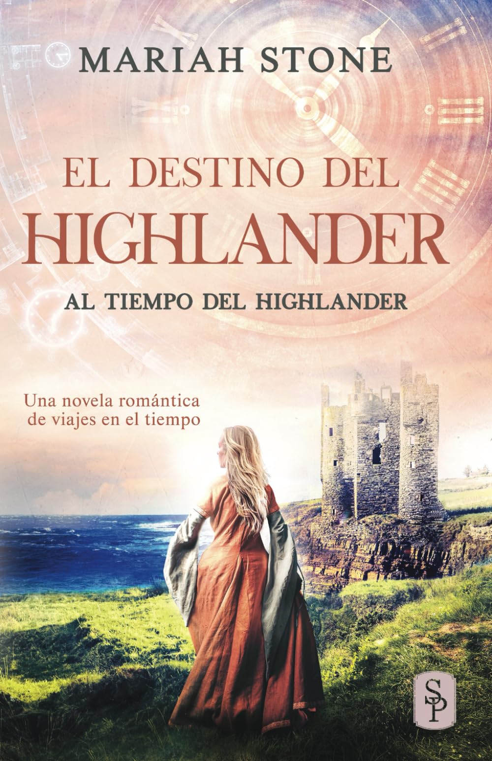 El destino del highlander: Una novela romántica de viajes en el tiempo en las Tierras Altas de Escocia (Al tiempo del highlander, Band 10) Historical Fiction