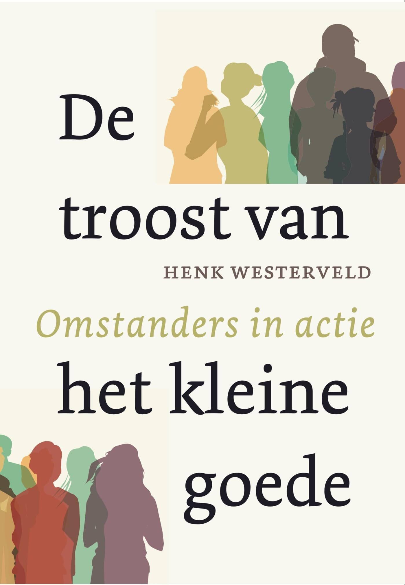 De troost van het kleine goede: omstanders in actie book