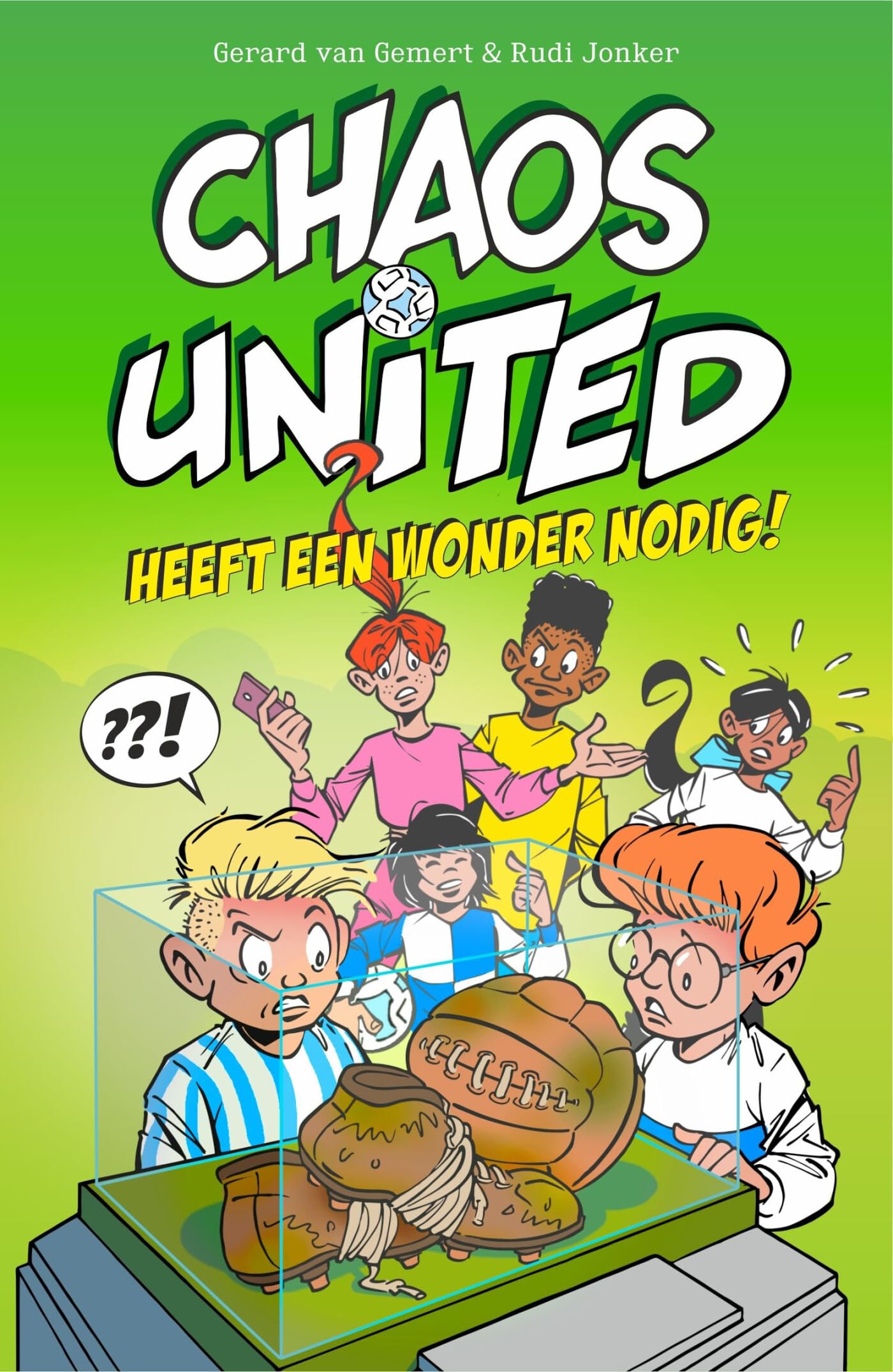 Chaos United heeft een wonder nodig!: tekst: Gerard van Gemert en Rudi Jonker; illustraties: Rudi Jonker book