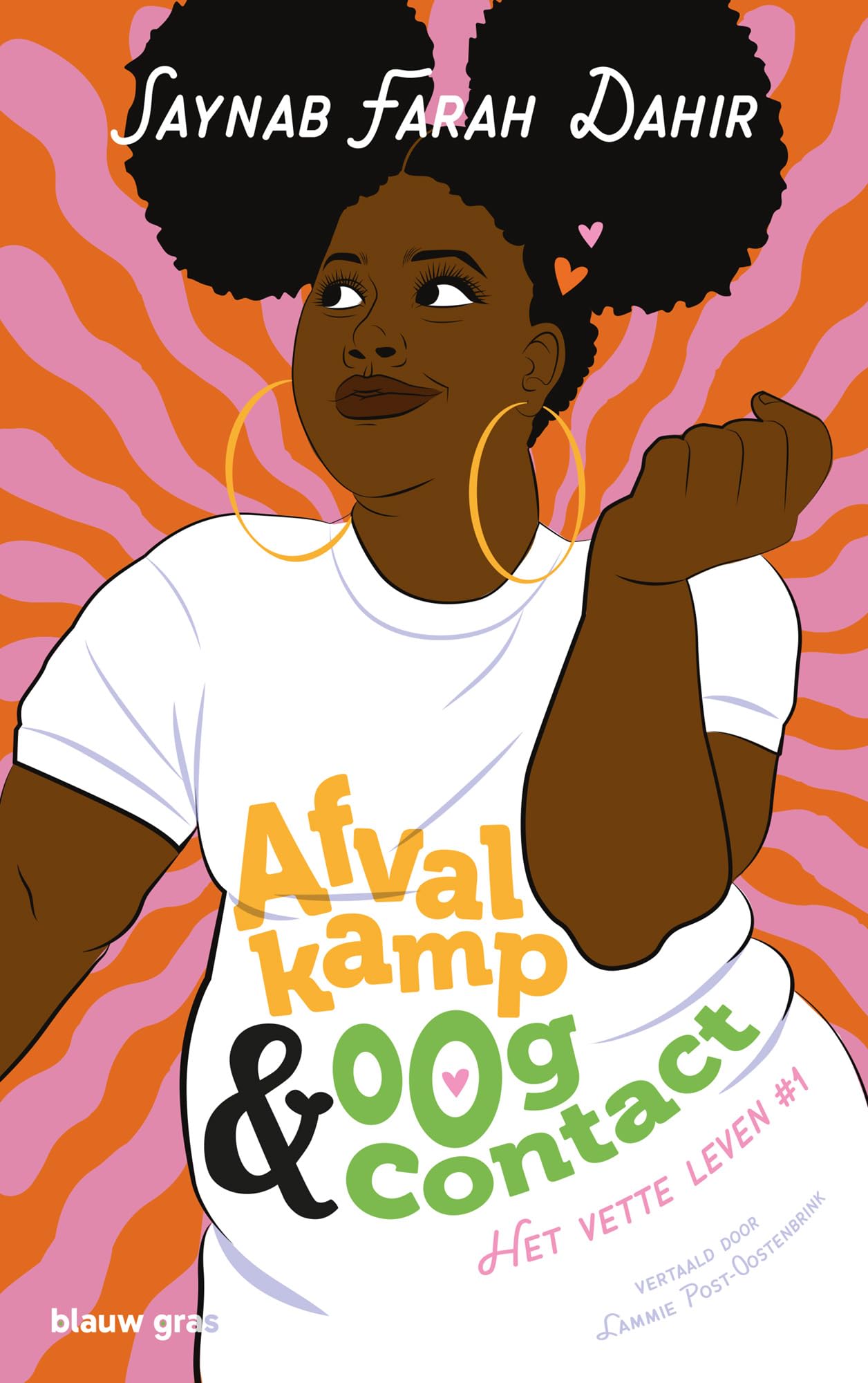 Afvalkamp & oogcontact: Het vette leven #1 book