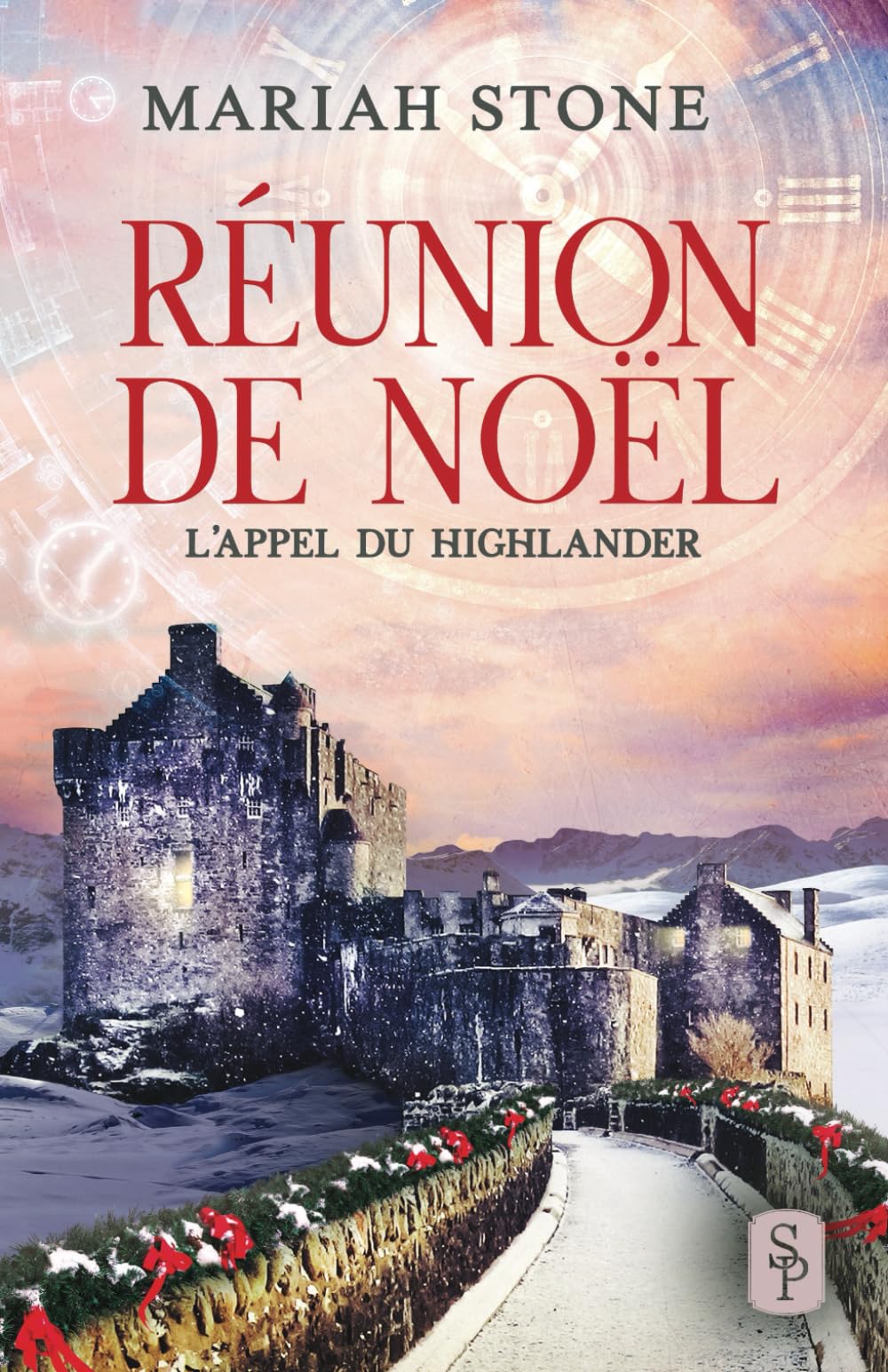 Réunion de Noël: Épilogue de la série (L’Appel du highlander, Band 11) Historical Fiction