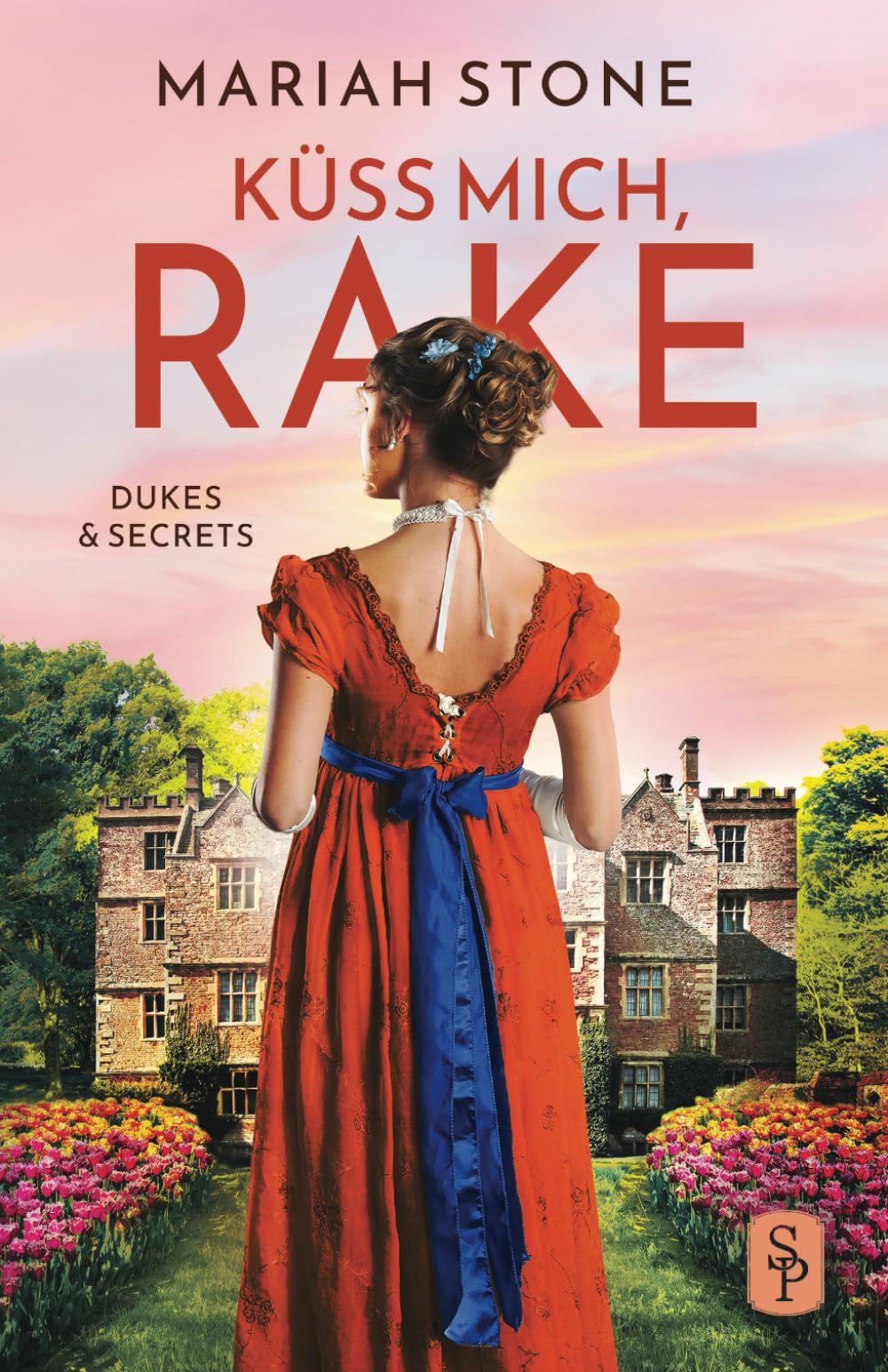 Küss mich, Rake: Ein Regency-Liebesroman (Dukes & Secrets, Band 4) Historical Fiction