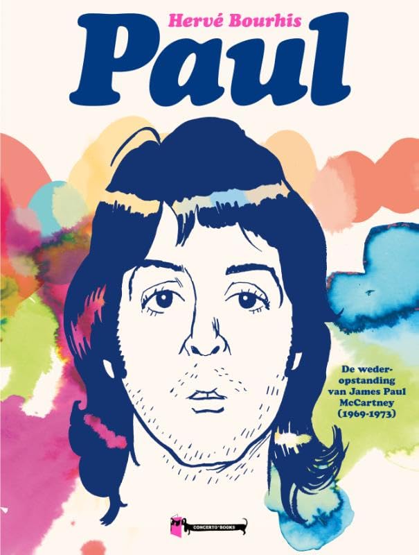 Paul: de wederopstanding van James Paul McCartney (1969-1973) book