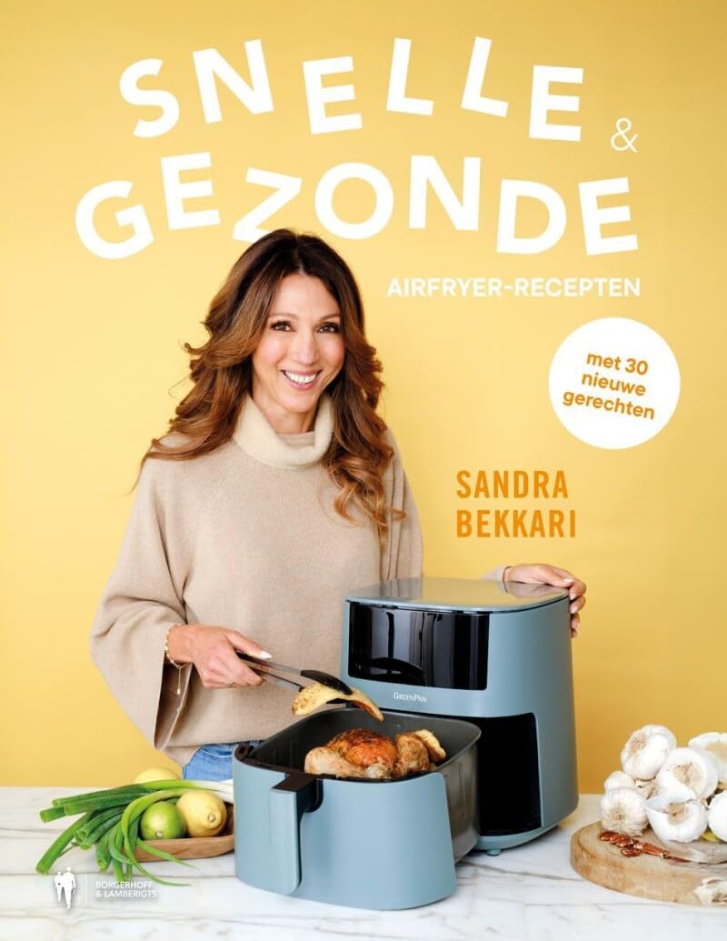 Snelle & gezonde airfryer-recepten: 60 snelle recepten : incl. 30 nieuwe recepten book