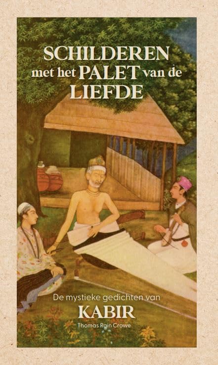 Schilderen met het palet van de liefde: De mystieke poëzie van Kabir Philosophy