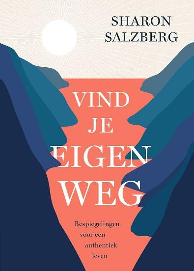 Vind je eigen weg: bespiegelingen voor een authentiek leven book