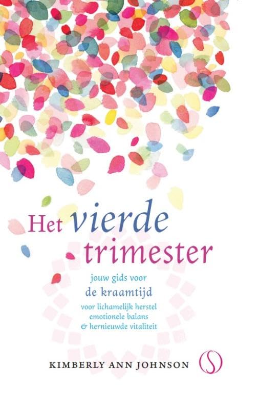 Het vierde trimester: jouw gids voor de kraamtijd. Voor lichamelijk herstel, emotionele balans & hernieuwde vitaliteit book