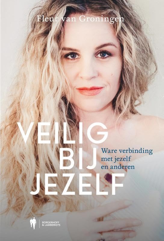 Veilig bij jezelf: Ware verbinding met jezelf en anderen book