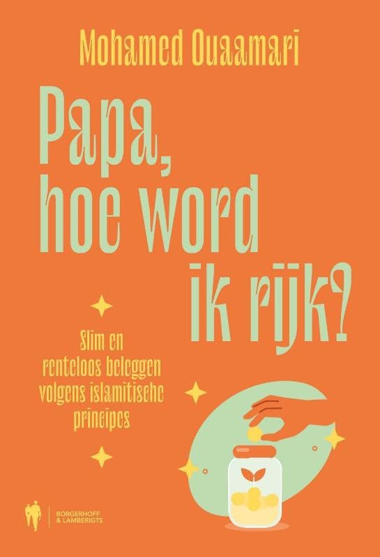 Papa, hoe word ik rijk?: islamitisch bankieren voor iedereen book