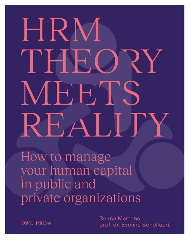 HRM: Theory Meets Reality: How to manage your human capital in public and private organizations book