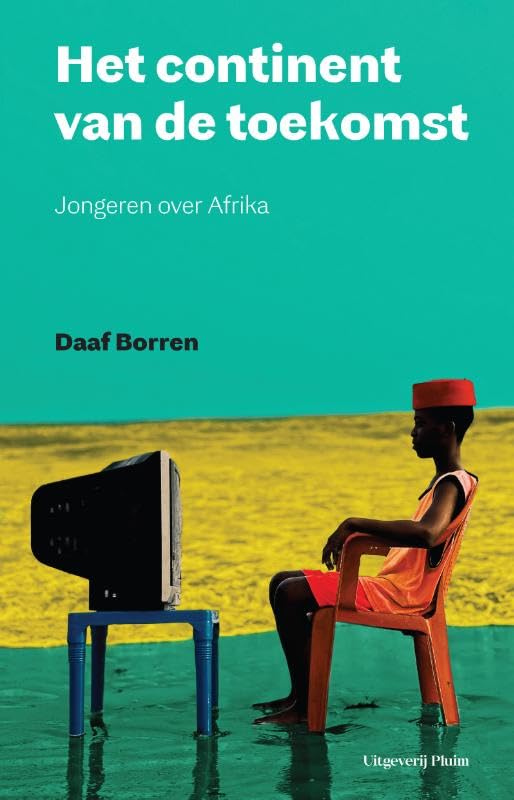 Het continent van de toekomst: Jongeren over Afrika book