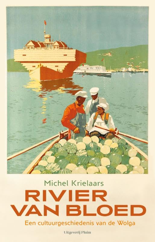 Rivier van bloed: een cultuurgeschiedenis van de Wolga book