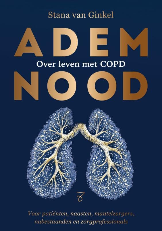 Ademnood: over leven met COPD : voor patiënten, naasten, mantelzorgers, nabestaanden en zorgprofessionals book