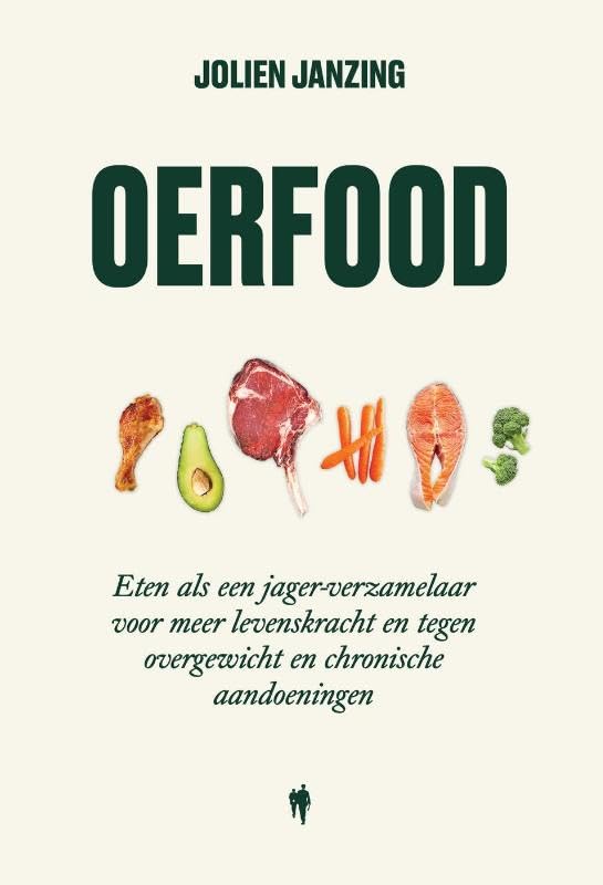 OerFood: Terug naar de basis van het eten, voor een gezonder lichaam Books