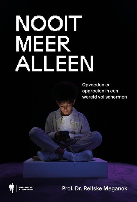 Nooit meer alleen: Opvoeden en opgroeien in een wereld vol schermen book