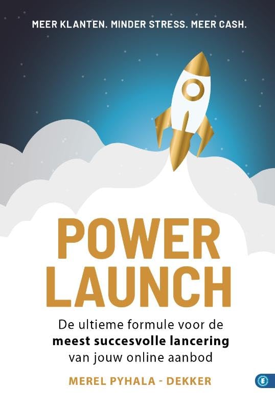 PowerLaunch: De ultieme formule voor de meest succesvolle lancering van jouw online aanbod Business, Finance & Career
