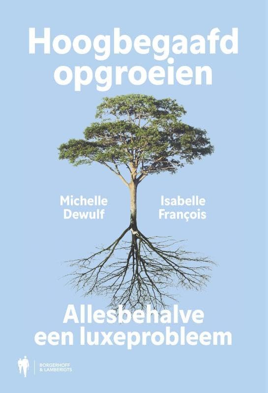 Hoogbegaafd opgroeien: Allesbehalve een luxeprobleem book