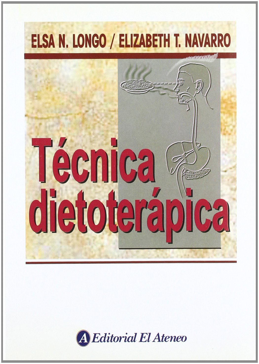 Tecnica dietoterapica / Therapeutic diets Health, Nutrition & Fitness