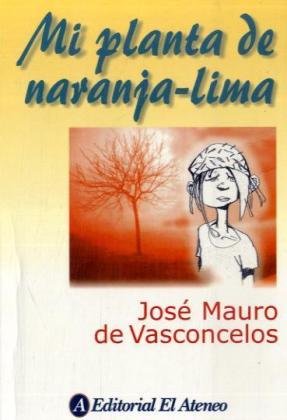 Mi planta de Naranja Lima / My Plant of Orange-Lime Novels & Short Stories