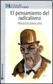 El pensamiento del radicalismo/ The Radicalism's Thought Politics & History