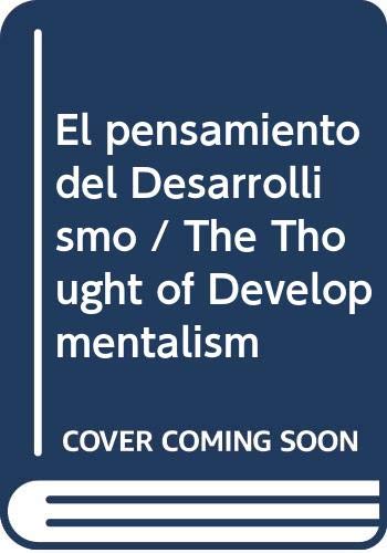 El pensamiento del Desarrollismo / The Thought of Developmentalism Business, Finance & Career