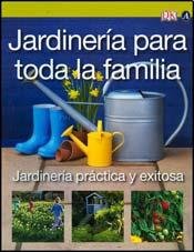 Jardineria para toda la familia / Gardening for the whole family Garden & Plants