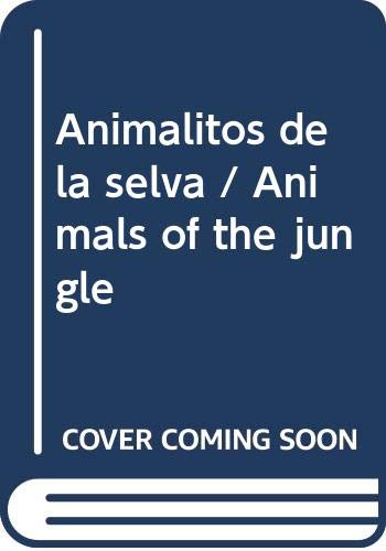 Animalitos de la selva / Animals of the jungle Novels & Short Stories