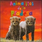 Animalitos de la pradera / Animals of the prairie (Animalitos Bebes / Baby Animals) Novels & Short Stories