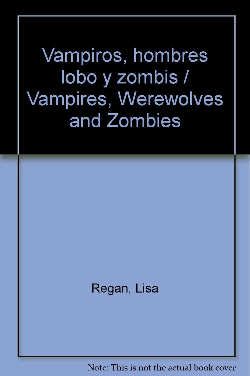 Vampiros, hombres lobo y zombis / Vampires, Werewolves and Zombies Novels & Short Stories