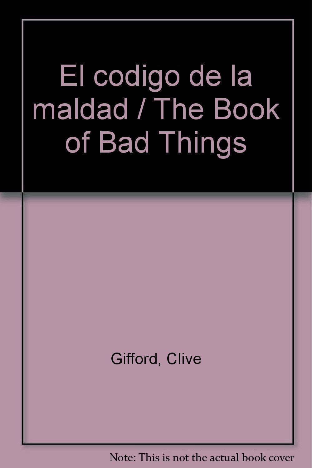 El codigo de la maldad / The Book of Bad Things Non-fiction