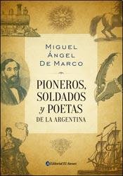 Pioneros Soldados Y Poetas De La Argentina Books