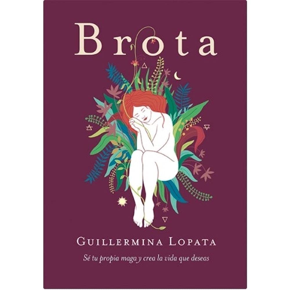 BROTA - GUILLERMINA LOPATA / SE TU PROPIA MAGA Y CREA book