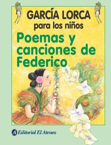 Poemas y canciones de Federico / Poems and Songs by Federico book