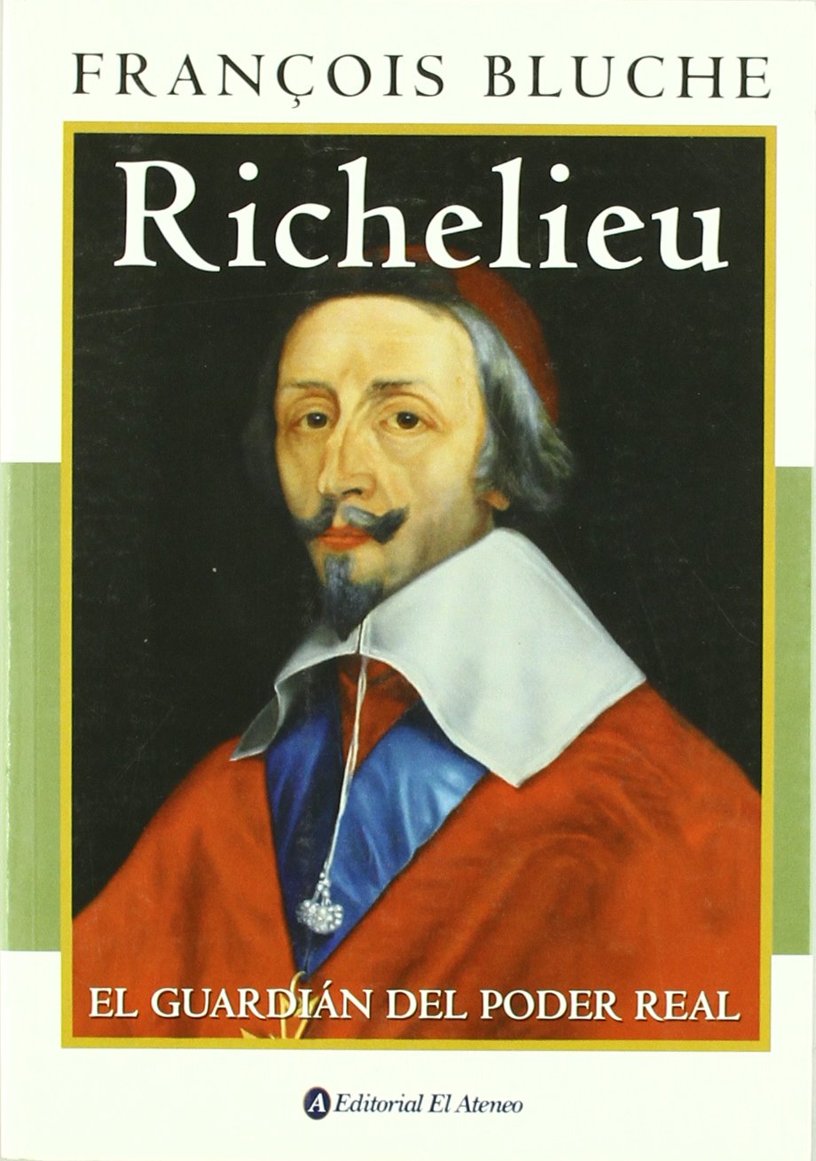 Richelieu: El guardian del poder real/ The Gardian of the Real Power book