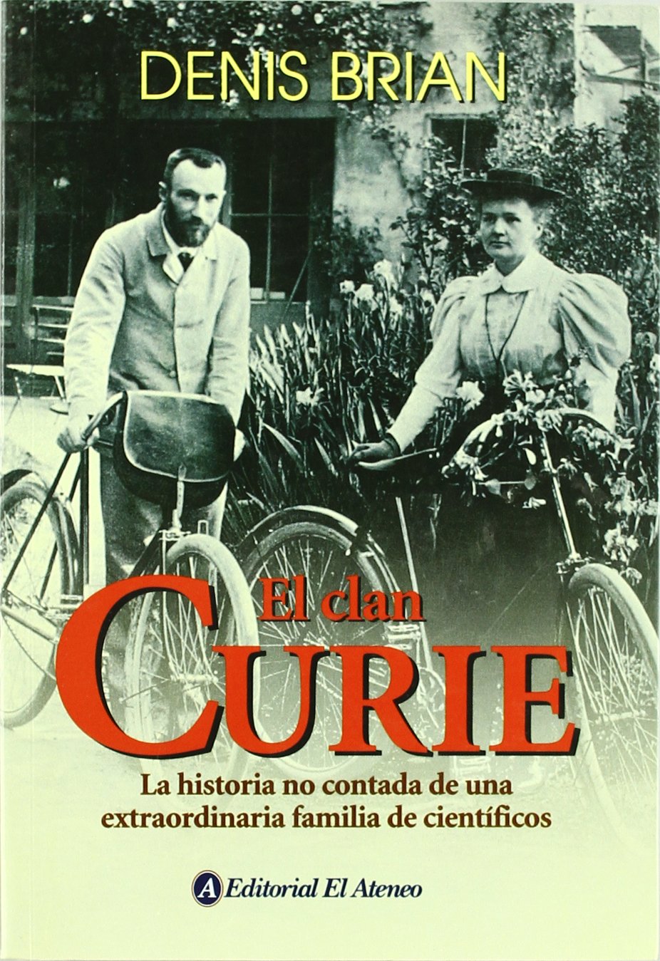 EL CLAN CURIE LA HISTORIA NO CONTADA DE UNA EXTRAORDINARIA FAMILIA Social Sciences