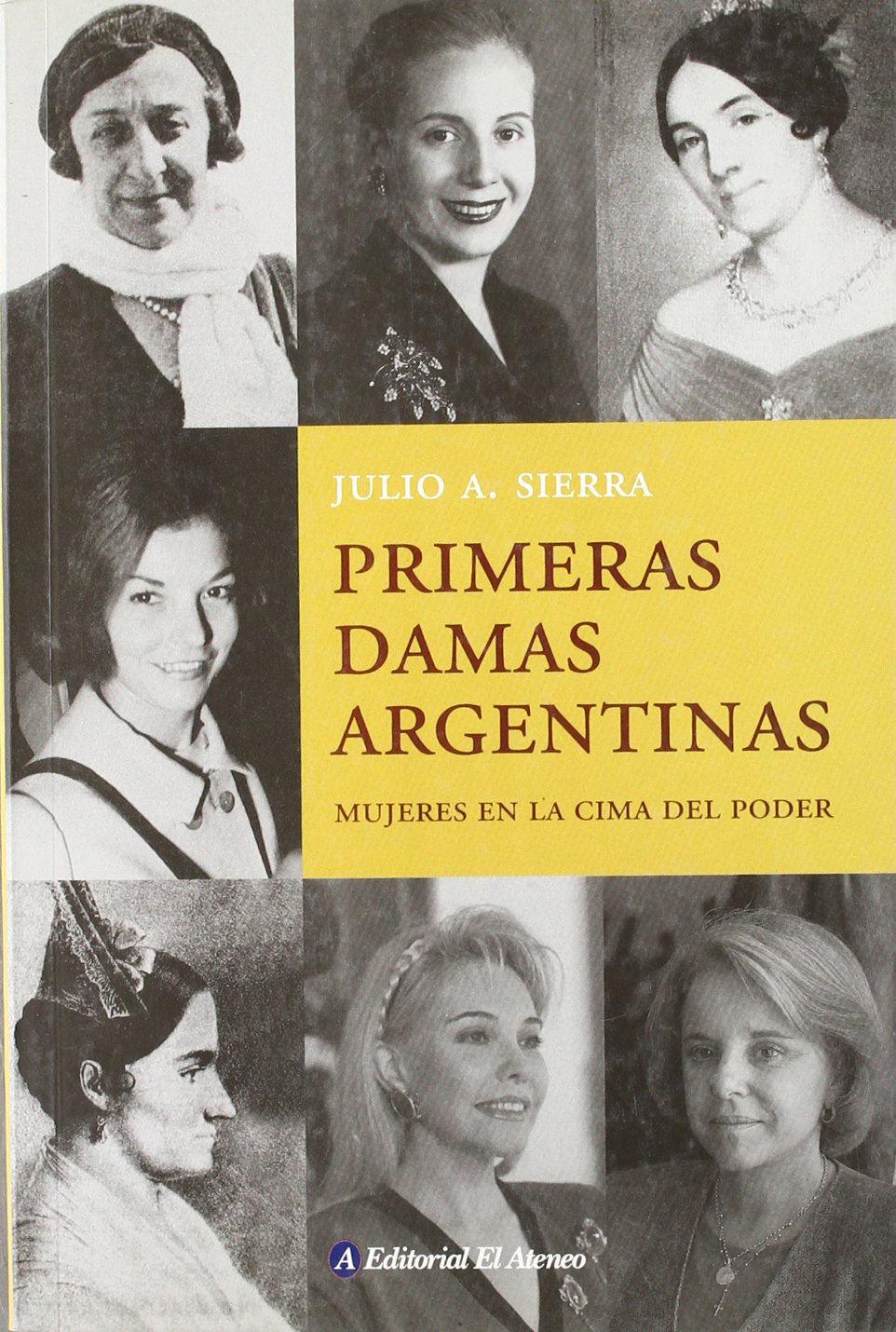 Primeras Damas Argentinas - Mujeres En La Cima del Poder book