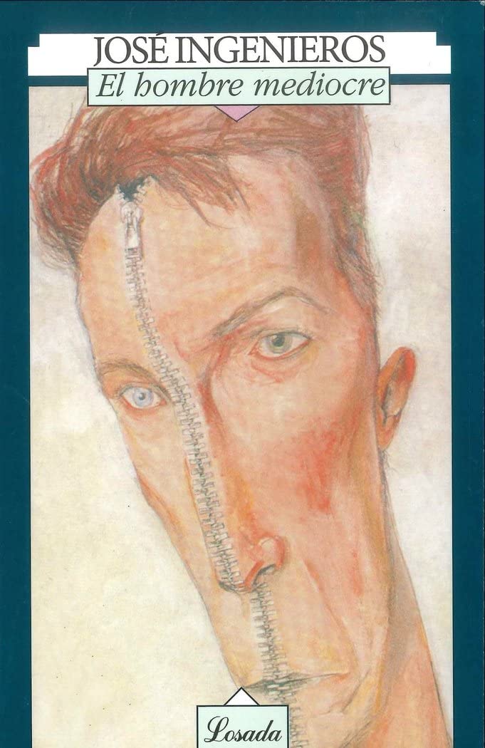El hombre Mediocre/ The Mediocre Man (Biblioteca Clasica Y Contemporanea, Band 88) Philosophy