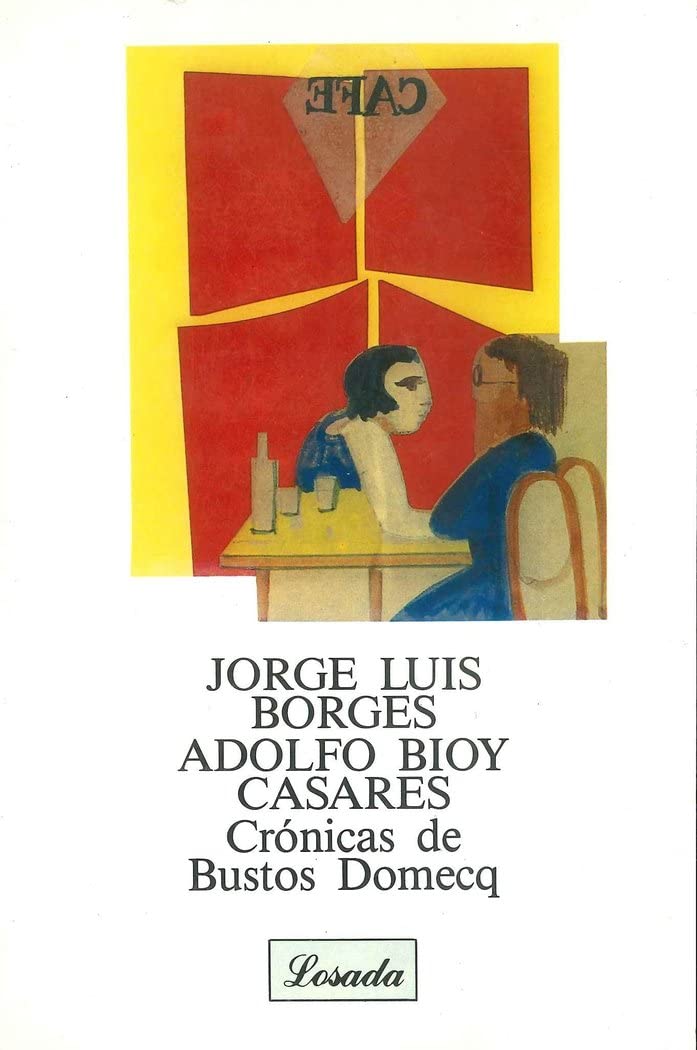 Cronicas de Bustos Domecq - 536 - Essays & Short Stories